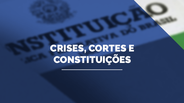 Crises, Cortes e Constituições Crises, Cortes e Constituições