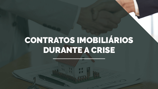 Contratos Imobiliários durante a crise Contratos Imobiliários durante a crise