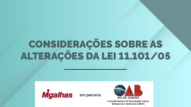 Considerações sobre as alterações da Lei 11.101/05