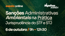 Sanções Administrativas Ambientais na prática: Jurisprudência do STF e STJ