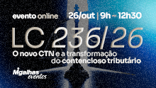 LC 236/26: O novo CTN e a transformação do contencioso tributário