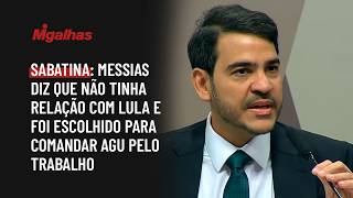Sabatina: Messias diz que não tinha relação com Lula e foi escolhido para comandar AGU pelo trabalho