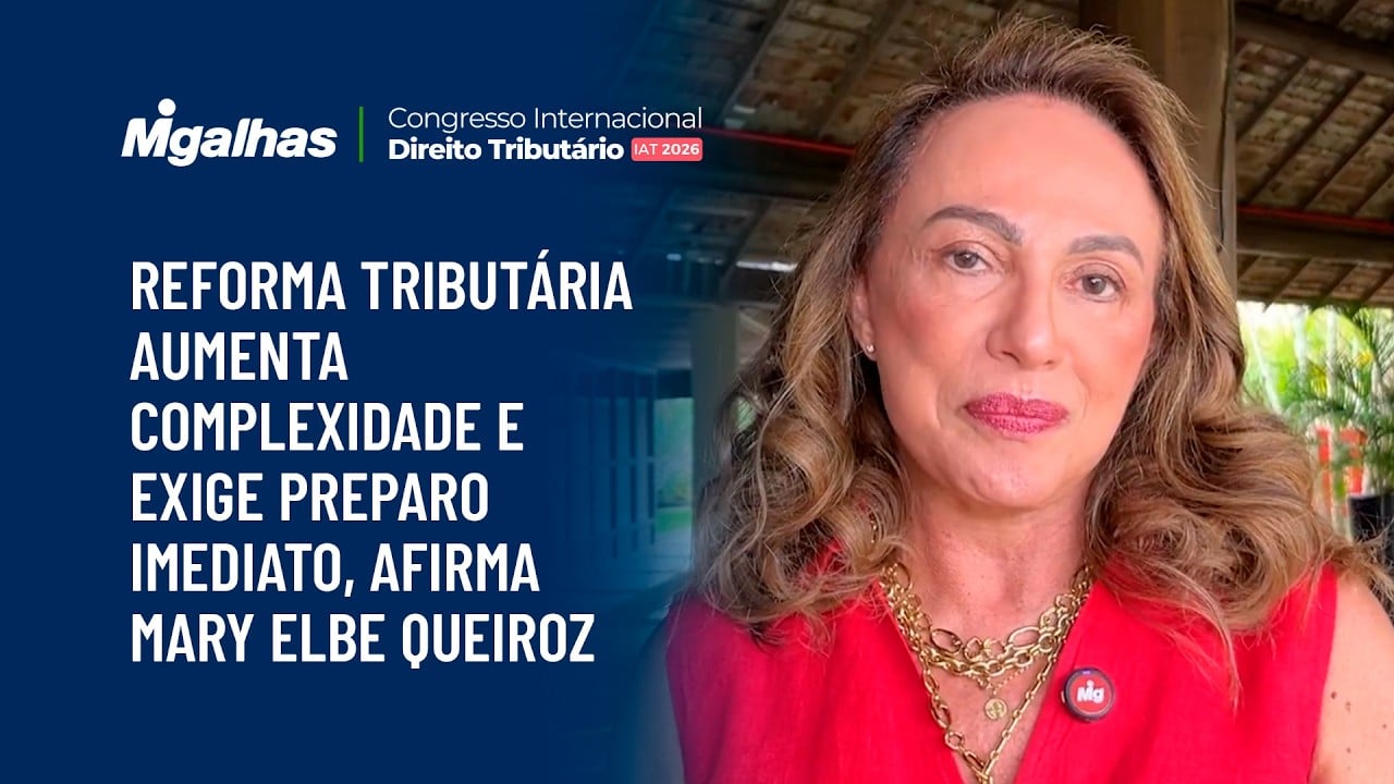 Reforma tributária aumenta complexidade e exige preparo imediato, afirma Mary Elbe Queiroz