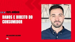 Danos e direito do consumidor - Papo Jurídico Danos e direito do consumidor - Papo Jurídico