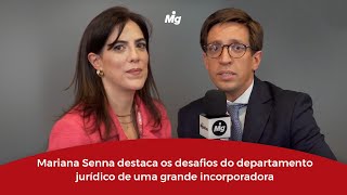 Mariana Senna destaca os desafios do departamento jurídico de uma grande incorporadora