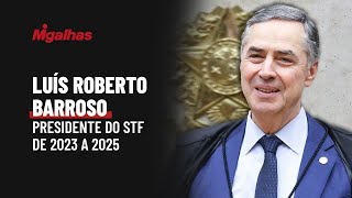 Luís Roberto Barroso - Presidente do STF de 2023 a 2025