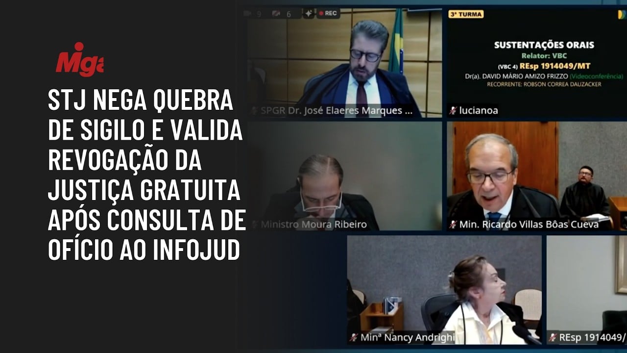 STJ nega quebra de sigilo e valida revogação da justiça gratuita após consulta de ofício ao Infojud