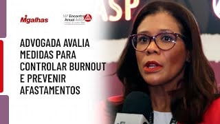 Advogada avalia medidas para controlar burnout e prevenir afastamentos
