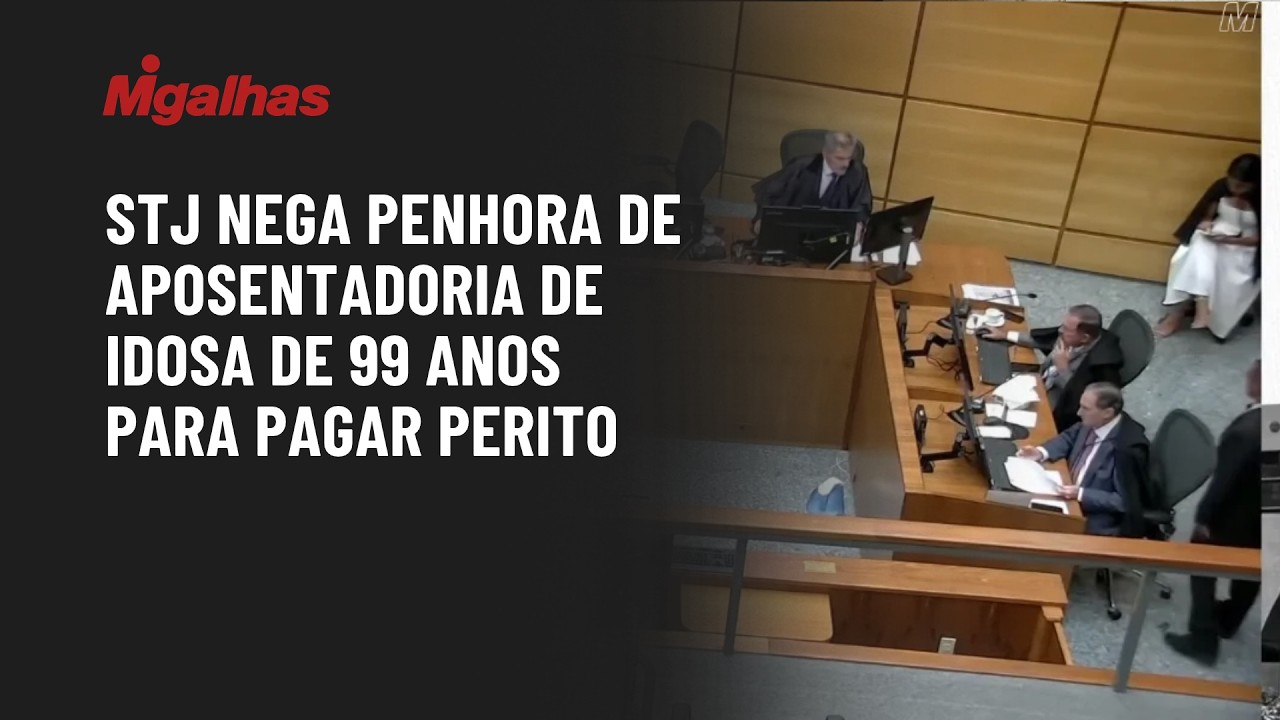 3ªturma do STJ nega penhora de aposentadoria de idosa de 99 anos para pagar honorários de perito