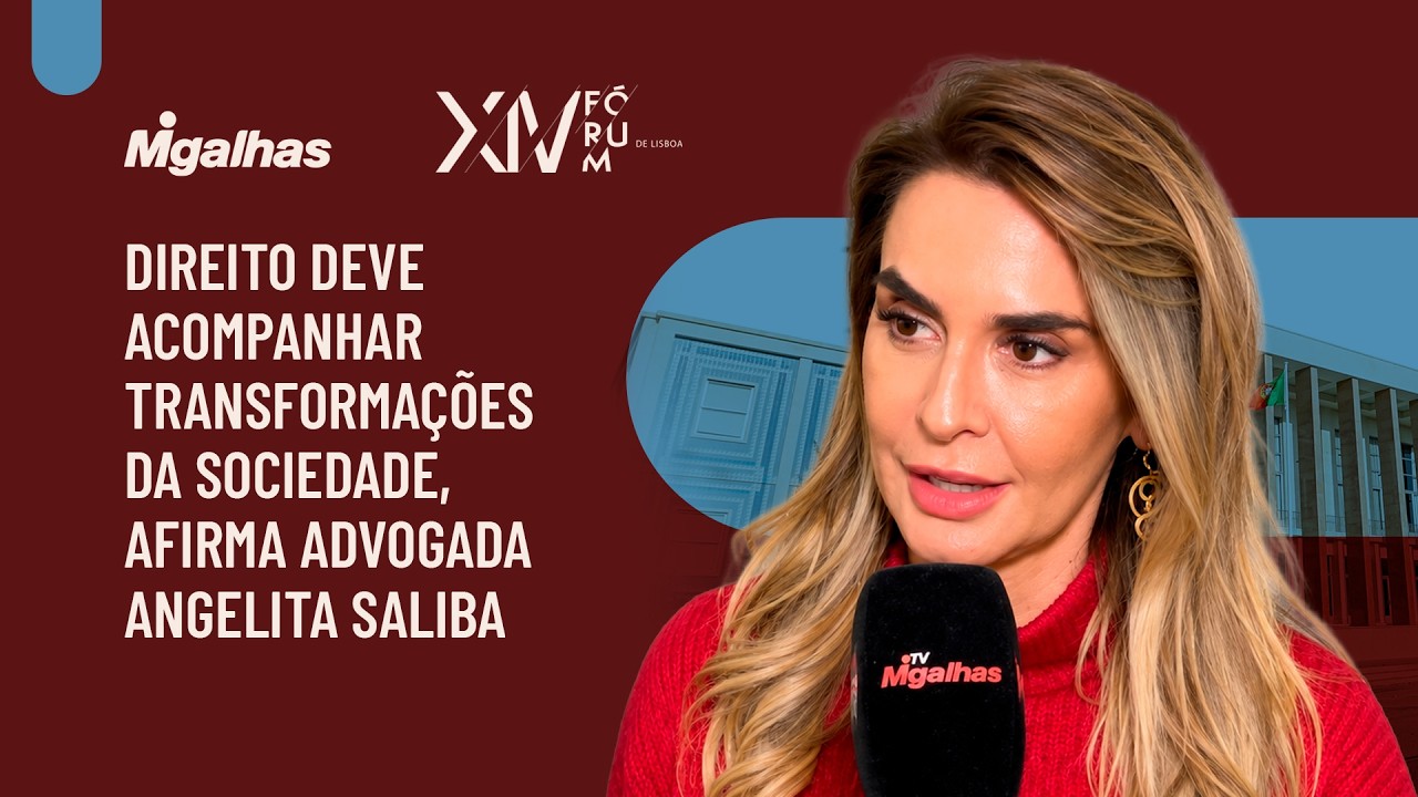 Direito deve acompanhar transformações da sociedade, afirma advogada Angelita Saliba
