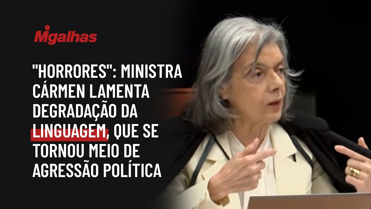"Horrores": Ministra Cármen lamenta degradação da linguagem, que se tornou meio de agressão política