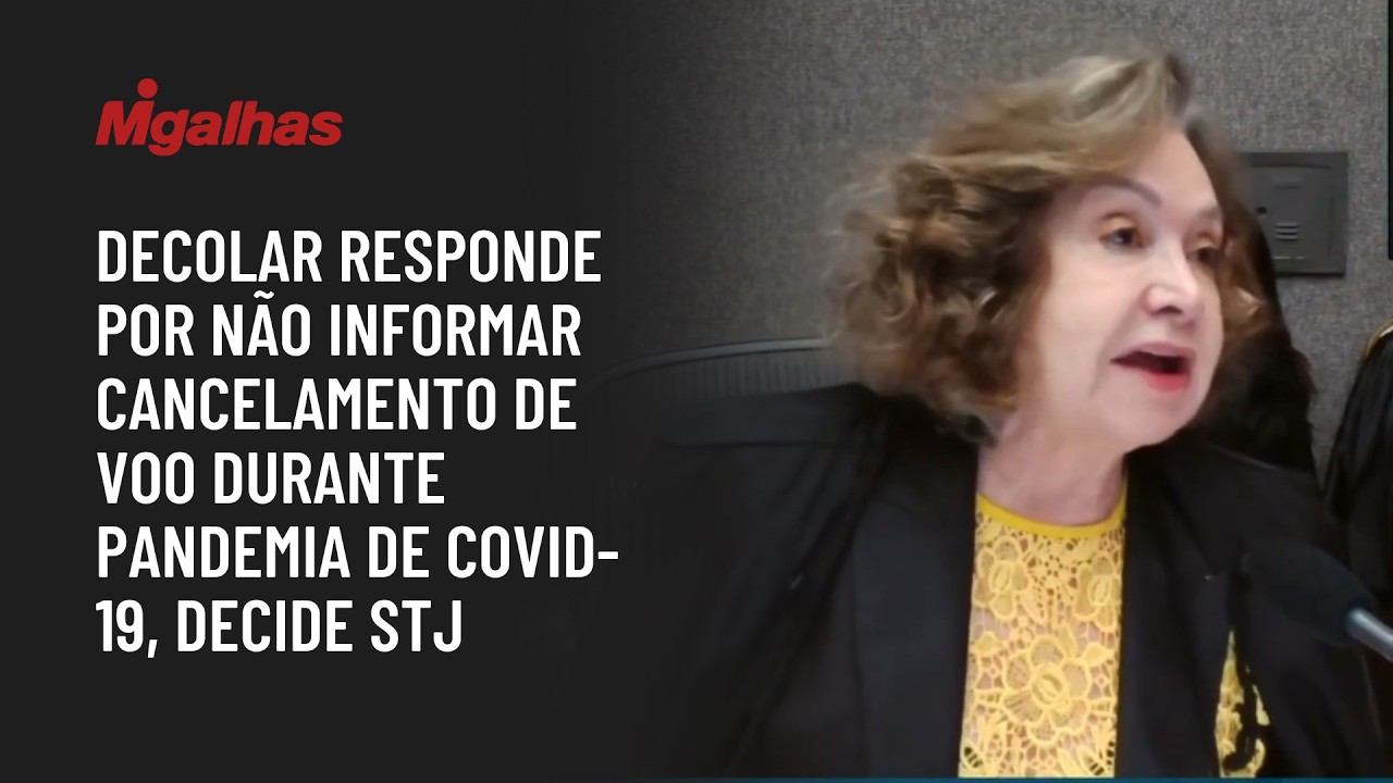 Decolar responde por não informar cancelamento de voo durante pandemia de Covid-19, decide STJ