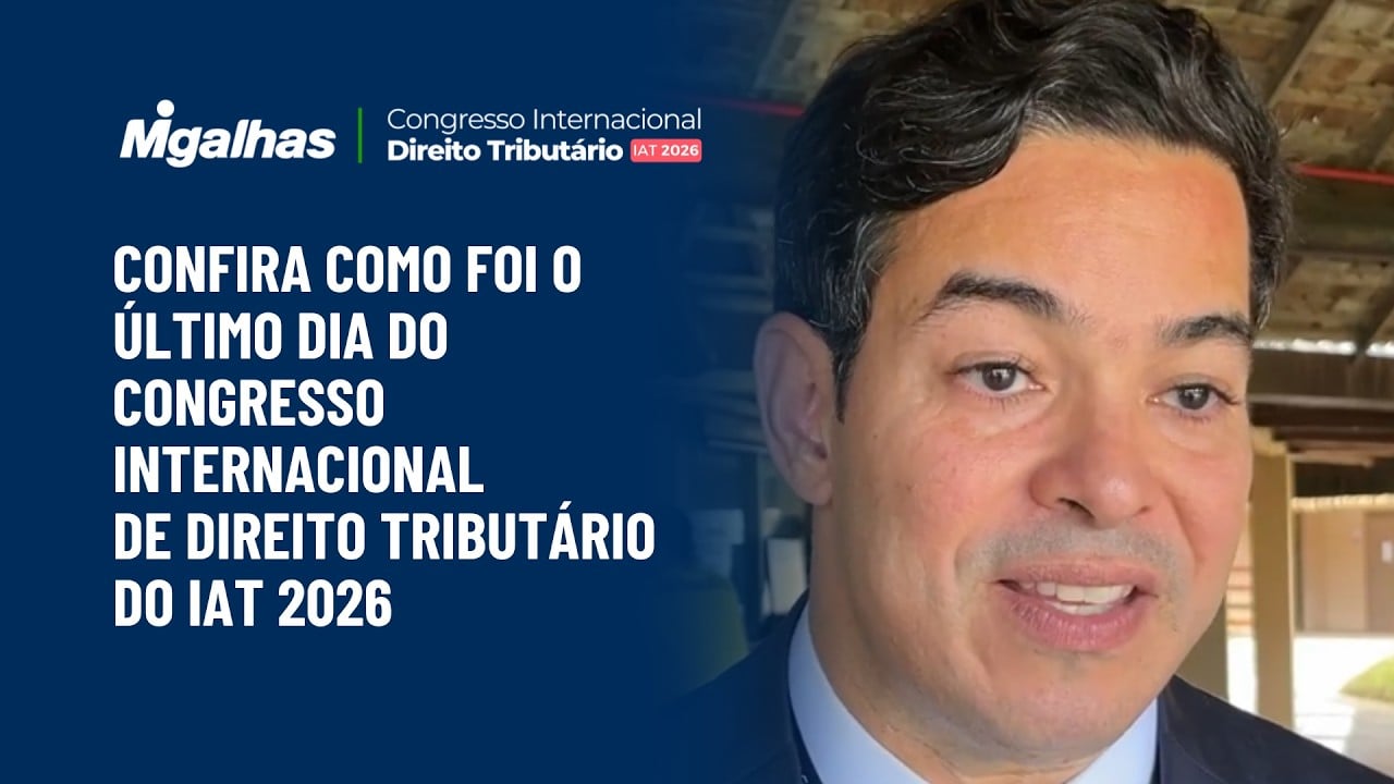 Confira como foi o último dia do Congresso Internacional de Direito Tributário do IAT 2026