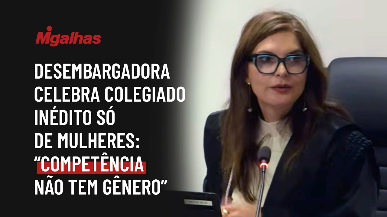 Desembargadora celebra colegiado inédito só de mulheres: "Competência não tem gênero"