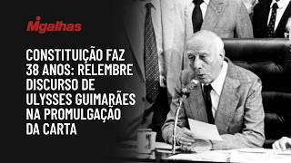 Constituição faz 38 anos: Relembre discurso de Ulysses Guimarães na promulgação da Carta