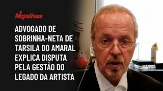 Advogado de sobrinha-neta de Tarsila do Amaral explica disputa pela gestão do legado da artista