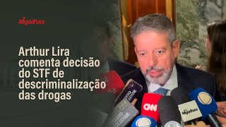 Após decisão do STF, Lira diz que PEC das Drogas seguirá tramitação normal