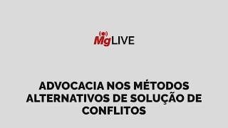 Advocacia nos métodos alternativos de solução de conflitos