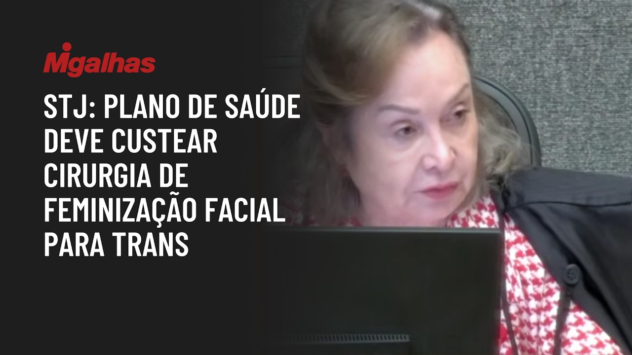 STJ: Plano de saúde deve custear cirurgia de feminização facial para trans