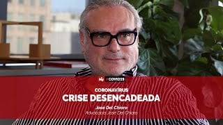 José Del Chiaro - Crise desencadeada pelo coronavírus