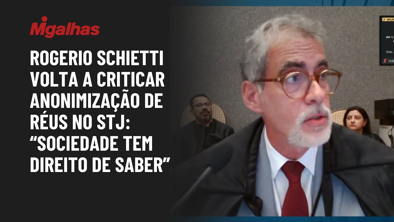 Rogerio Schietti volta a criticar anonimização de réus no STJ: "Sociedade tem direito de saber"