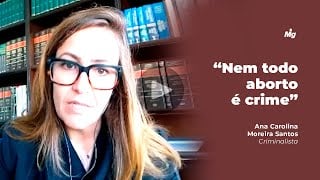 Nem todo aborto é crime, esclarece criminalista sobre cartilha do Ministério da Saúde