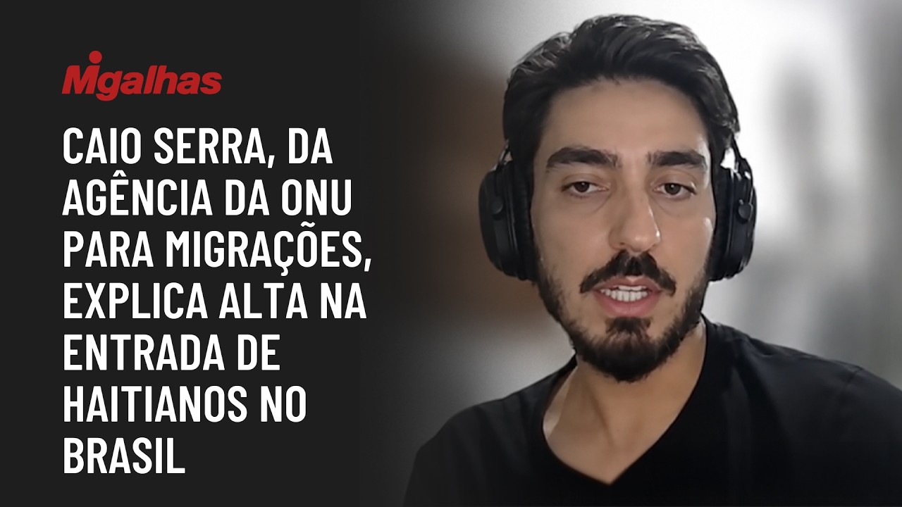 Caio Serra, da agência da ONU para migrações, explica alta na entrada de haitianos no Brasil