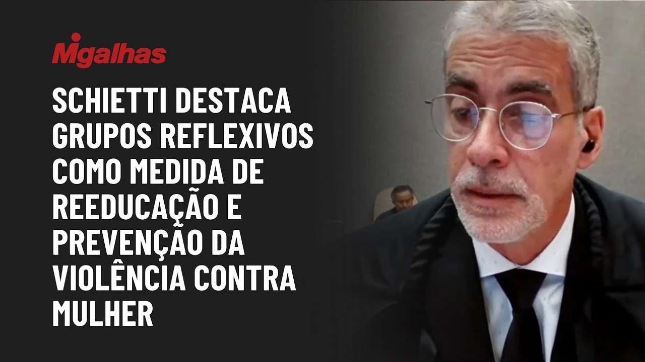 Schietti destaca grupos reflexivos como medida de reeducação e prevenção da violência contra mulher