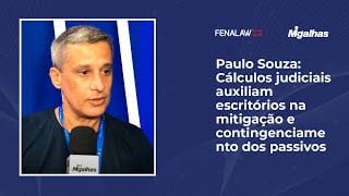 Paulo Souza: Cálculos judiciais auxiliam escritórios na mitigação e contingenciamento dos passivos