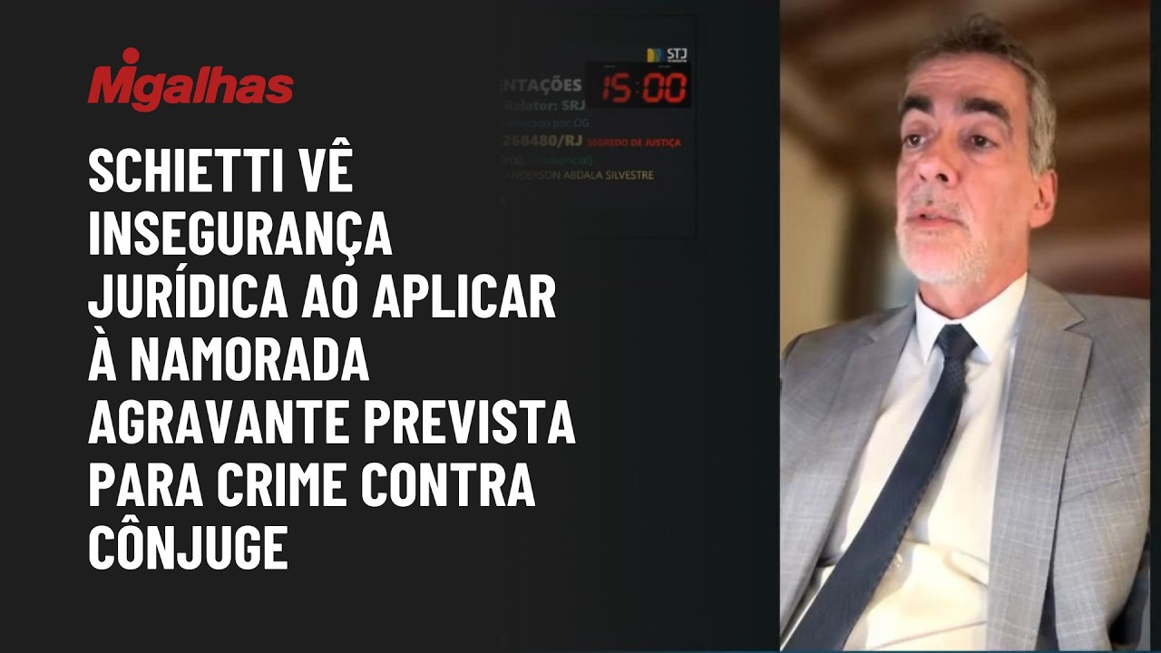 Schietti vê insegurança jurídica ao aplicar à namorada agravante prevista para crime contra cônjuge