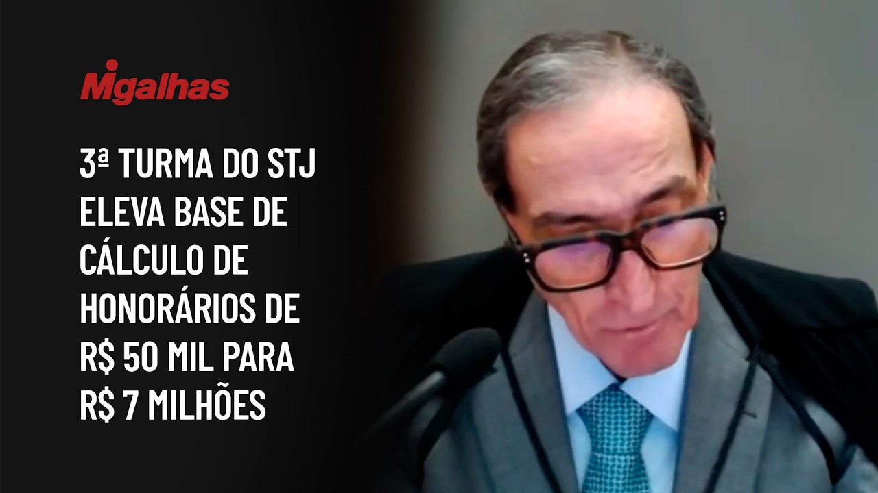 3ª turma do STJ eleva base de cálculo de honorários de R$ 50 mil para R$ 7 milhões