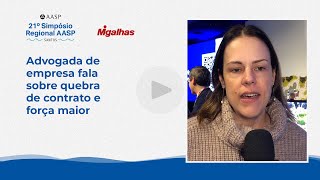 Mirela Righetti, advogada de empresa, fala sobre quebra de contrato e força maior