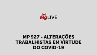 Webinar - MP 927 - Alterações trabalhistas em virtude do COVID-19
