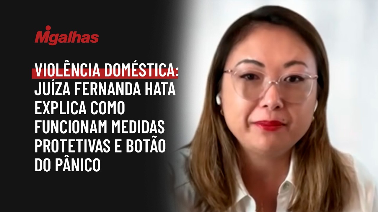 Violência doméstica: juíza Fernanda Yumi Furukawa explica medidas protetivas e botão do pânico