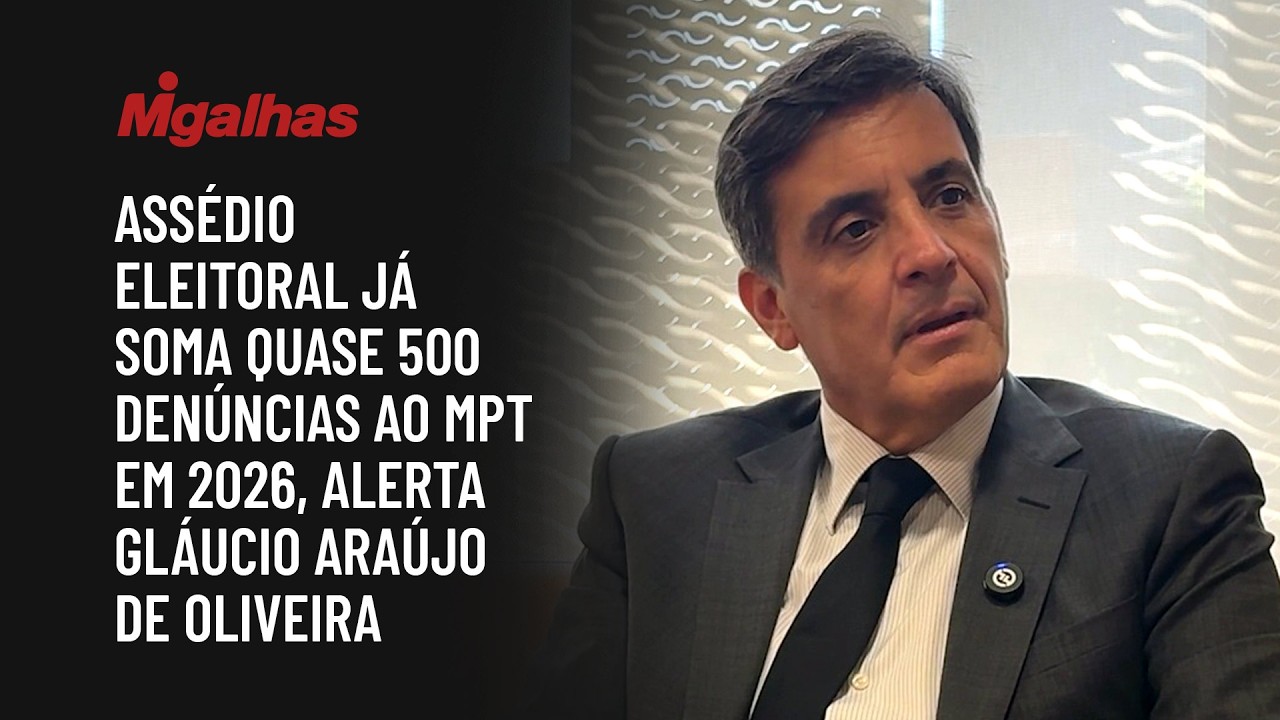 Assédio eleitoral já soma quase 500 denúncias ao MPT em 2026, alerta Gláucio Araújo de Oliveira