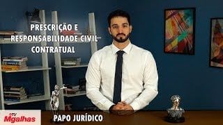Papo Jurídico - Responsabilidade civil contratual