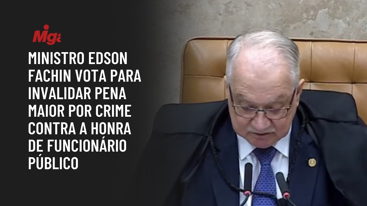 Ministro Edson Fachin vota para invalidar pena maior por crime contra a honra de funcionário público
