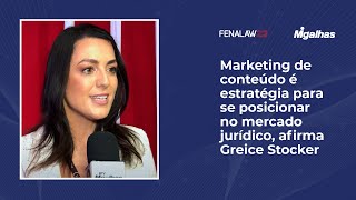 Marketing de conteúdo é estratégia para se posicionar no mercado jurídico, afirma Greice Stocker