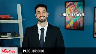 Papo Jurídico - União Estável