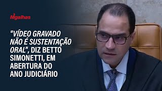 "Vídeo gravado não é sustentação oral", diz Betto Simonetti, em abertura do ano judiciário