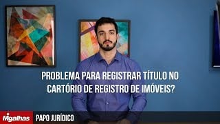 Papo Jurídico - O procedimento de suscitação de dúvida nos Cartórios de Registro de Imóveis