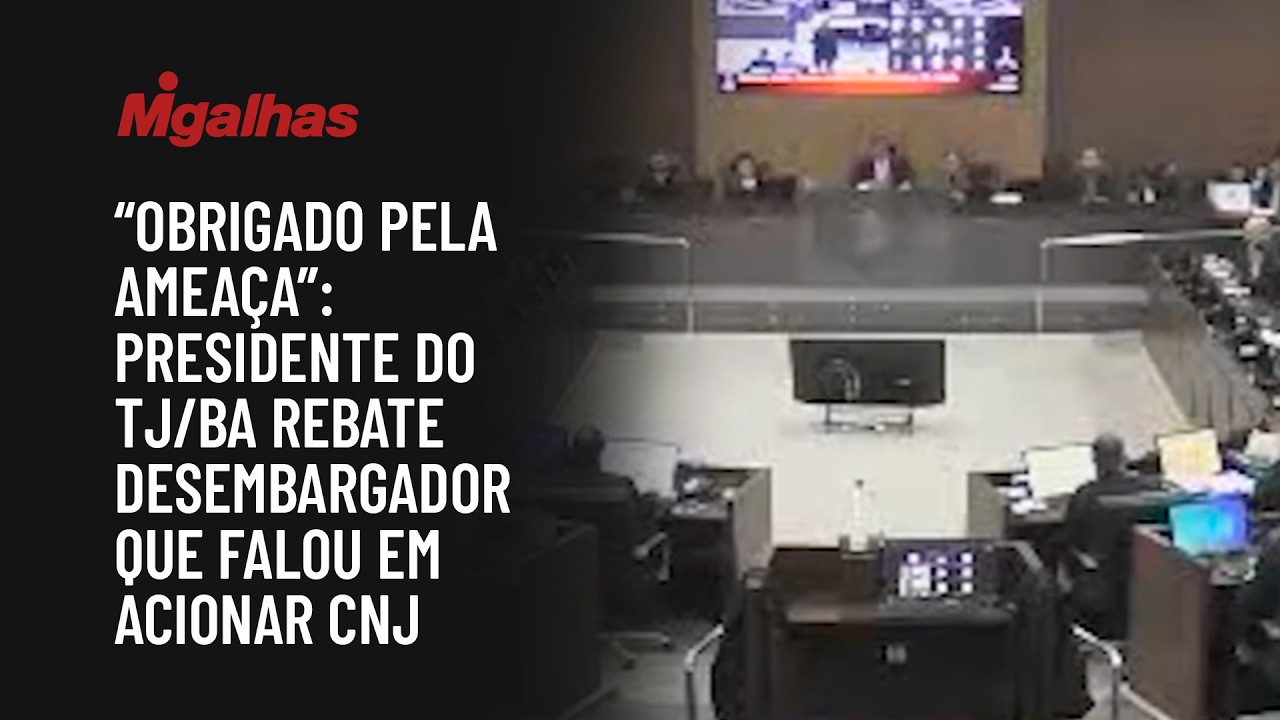 "Obrigado pela ameaça": Presidente do TJ/BA rebate desembargador que falou em acionar CNJ