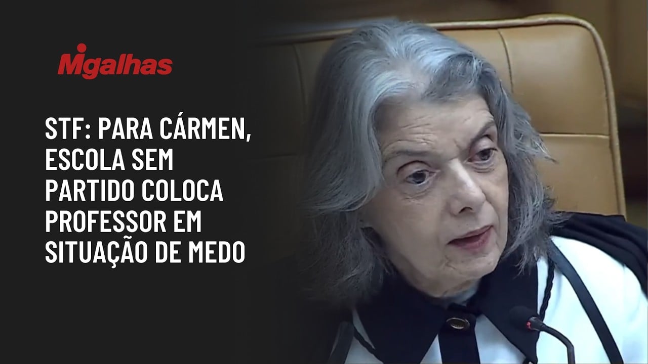STF: Para Cármen, Escola Sem Partido coloca professor em situação de medo