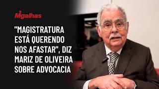 "Magistratura está querendo nos afastar", diz Mariz de Oliveira sobre advocacia "Magistratura está querendo nos afastar", diz Mariz de Oliveira sobre advocacia