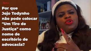 Caso Jojo Todynho: Entenda o que pode e o que não pode em nome de escritório de advocacia