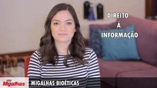 Migalhas Bioéticas - Direito à Informação