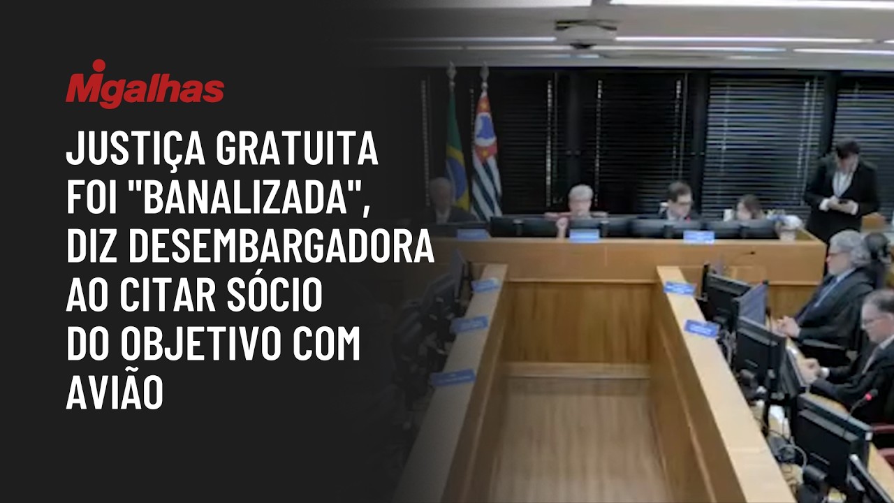 Justiça gratuita foi "banalizada", diz desembargadora ao citar sócio do Objetivo com avião
