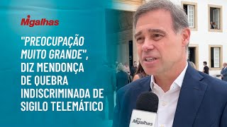 "Preocupação muito grande", diz Mendonça de quebra indiscriminada de sigilo telemático