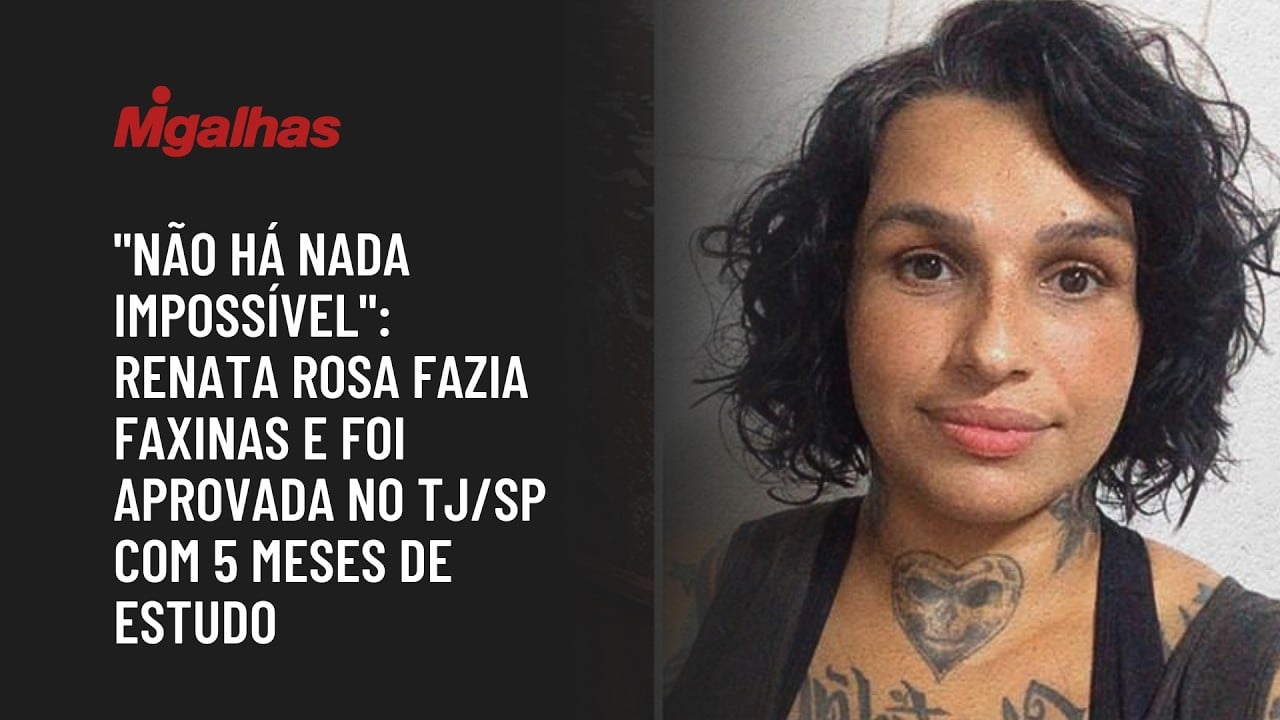 "Não há nada impossível": Renata Rosa fazia faxinas e foi aprovada no TJ/SP com 5 meses de estudo