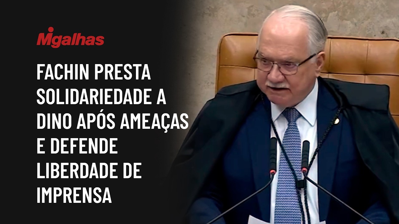 Fachin presta solidariedade a Dino após ameaças e defende liberdade de imprensa